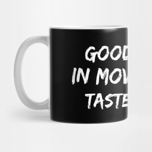 Good taste in Movies bad taste in Men Mug